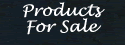 Products for Sale